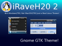  +  GTK+ Gnome iRaveH20 2_0 (tar.bz2)  